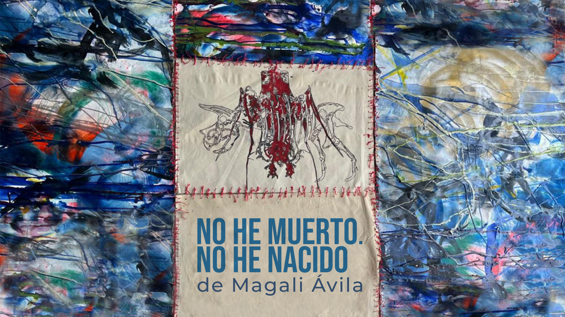 NO HE MUERTO. NO HE NACIDO - Magali Ávila